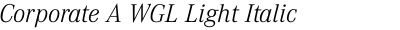 Corporate A WGL Light Italic
